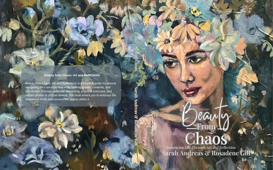 PRE ORDER Beauty from Chaos: Autographed Edition – A Journey of Transformation Through Art and Reflection